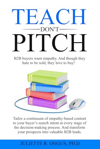 Ongus Ph.D. - TEACH don't PITCH: Tailor a continuum of empathy-based c