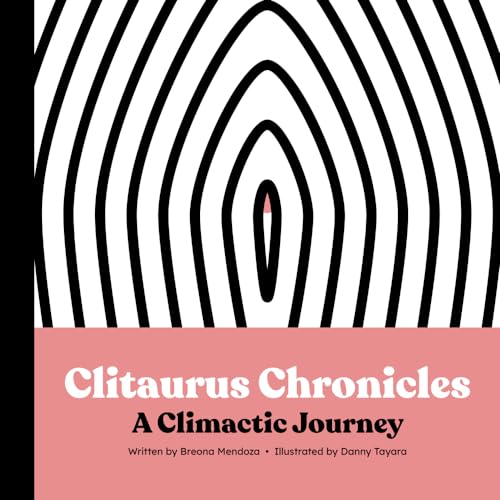 ayara - Clitaurus Chronicles: A Climactic Journey - New paperback or s
