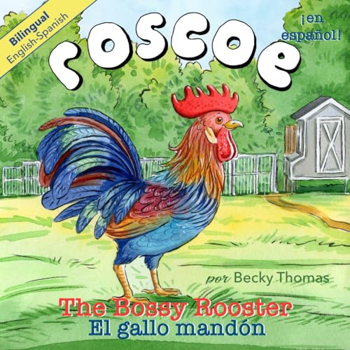 omas - Roscoe the Bossy Rooster: El gallo mand?n: Bilingual English-Sp