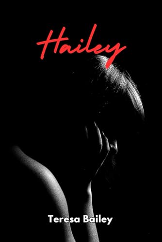 Bailey - Hailey: A Novel - New paperback or softback