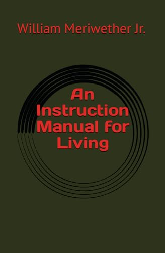 Meriwether Jr. - An Instruction Manual for Living - New paperback or s