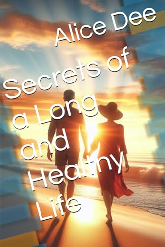 D - Secrets of a Long and Healthy Life - New paperback or softback