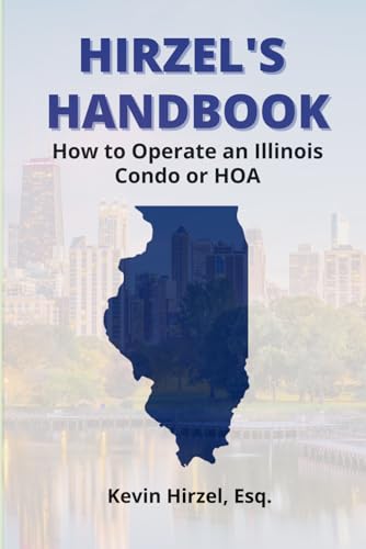 Hirzel - 's Handbook: How to Operate An Illinois Condo or HOA - New pa