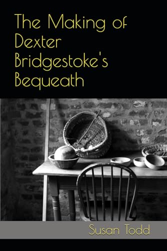 odd - Making of Dexter Bridgestoke's Bequeath - New paperback or softb