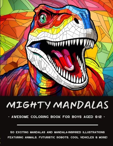 Books - Mighty Mandalas: Awesome Coloring Book for Boys Aged 6-12: 50