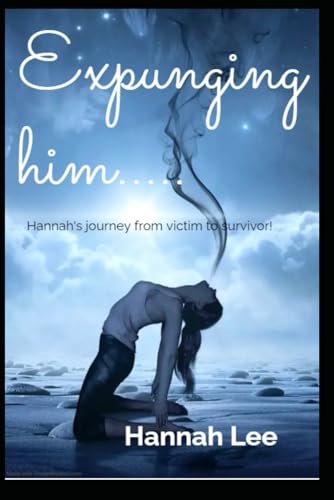L - Expunging him ....: A journey from a victim to a survivor - New pa