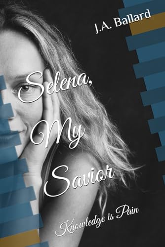 Ballard - Selena, My Savior: Knowledge is Pain - New paperback or soft