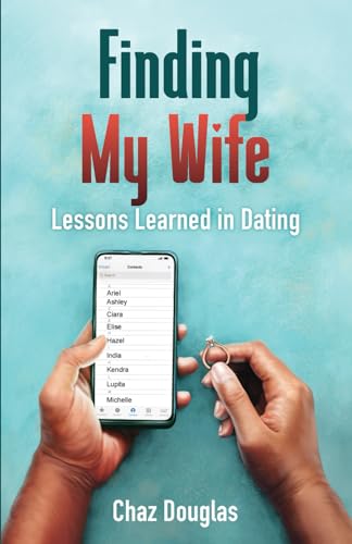 Douglas - Finding My Wife: Lessons Learned in Dating - New paperback o