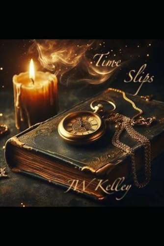Kelley Jr. - Time Slips - New paperback or softback
