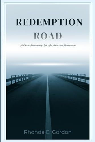 Gordon - Redemption Road: A Divine Intersection of God, Love, Faith, a