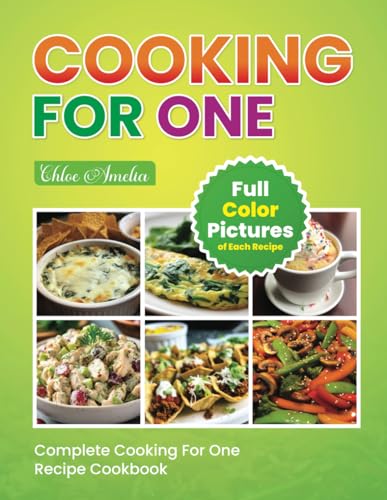 Amelia - Complete Cooking For One Recipe Cookbook: Easy No Waste Simpl