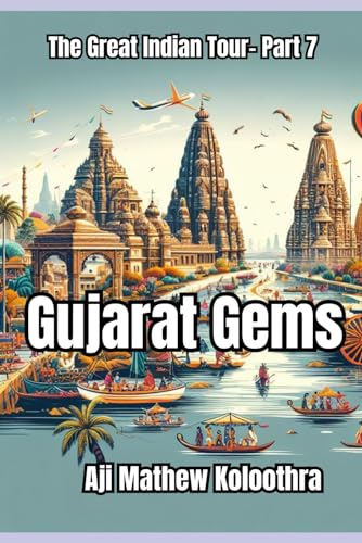 KOLOOTHRA - Gujarat Gems: "The Great Indian Tour: Part 7" - New paperb