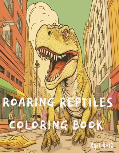 aylor - ROARING REPTILES COLORING BOOK: PREHISTORIC DINOSAURS - New pa