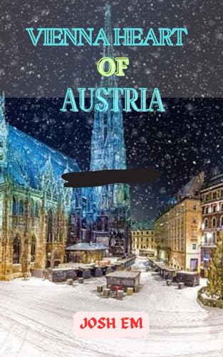 EM - VIENNA HEART OF AUSTRIA : Vienna: An Imperial Legacy - New paperb