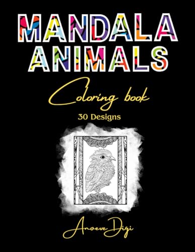 Digi - Mandala Animal Coloring Book with 30 beautiful detailed designs