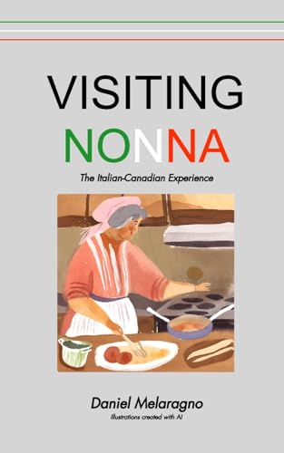 Melaragno - Visiting Nonna: The Italian-Canadian Experience - New pape