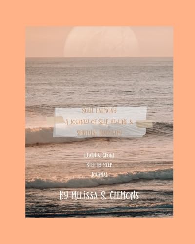 Clemons - Soul Harmony: A Journey of Self Healing and Spiritual Discov