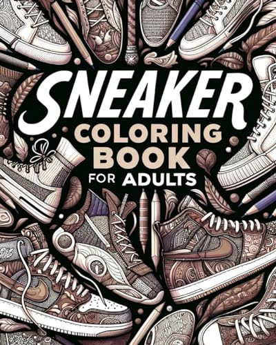 Yunaizar88 - Sneaker Coloring Book for Adults: Illustrations for Fashi