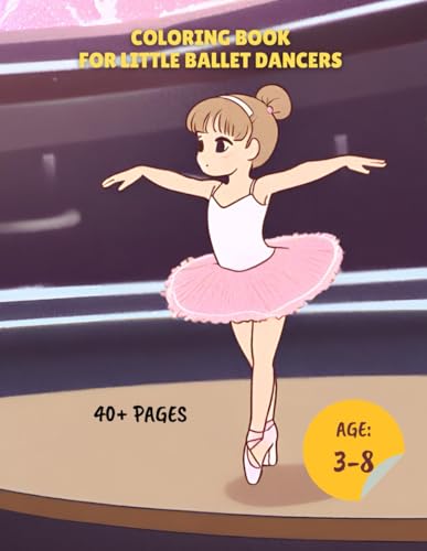 Editorial - Coloring Book for Little Ballet Dancers: Book for budding