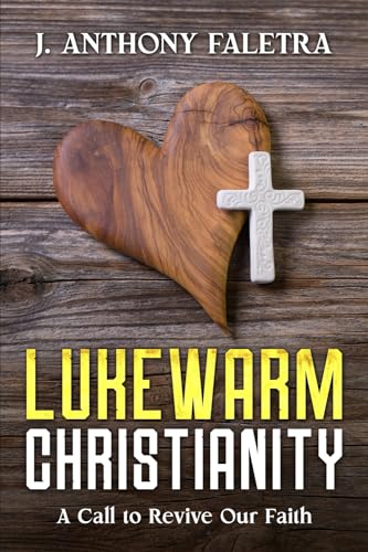 LaMont - Lukewarm Christianity: A Call to Revive Our Faith - New paper