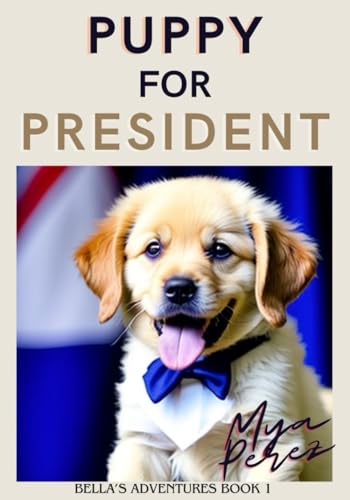 Perez - Puppy for President - New paperback or softback