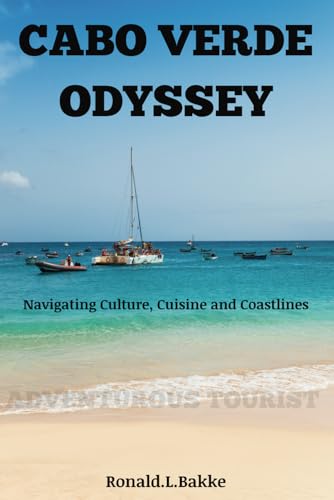 BAKKE - CABO VERDE ODYSSEY: Navigating Culture, Cuisine and Coastlines