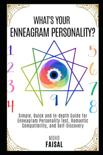 Faisal - What's Your Enneagram Personality?: Simple, Quick and In-dept