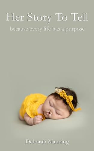 Manning - Her Story To Tell: because every life has a purpose - New pa