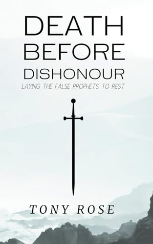 Ros - Death Before Dishonour: Laying The False Prophets To Rest - New