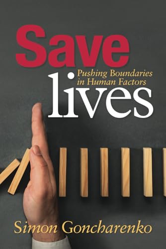 Goncharenko - Save Lives: Pushing Boundaries in Human Factors - New pa