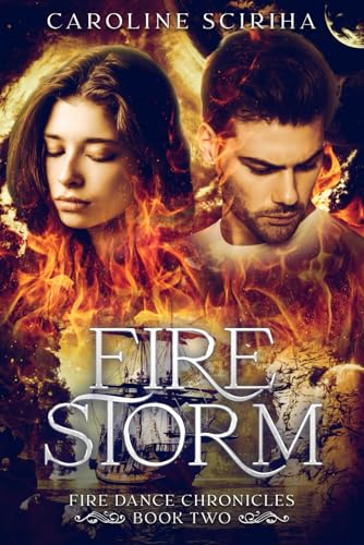 Sciriha - Fire Storm: Fire Dance Chronicles, a Sci-Fi Fantasy Adventur