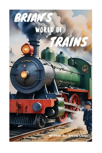 Gwin - Brian's World of Trains - New paperback or softback