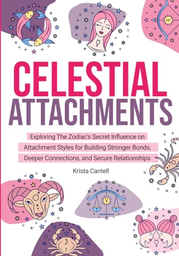 Cantell - Celestial Attachments: Exploring the Zodiac's Secret Influen