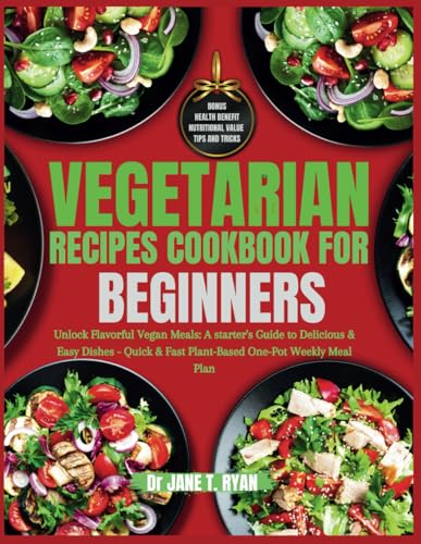 Ryan - Vegetarian  Recipes  cookbook for beginners: unlock flavorful v
