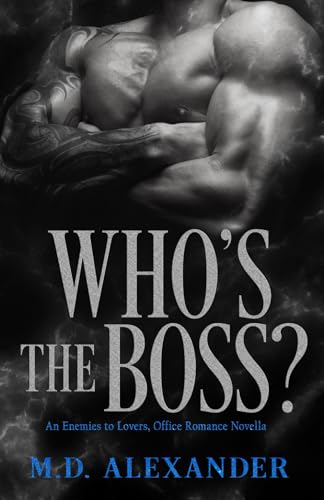 Alexander - Who's The Boss?: An Enemies to Lovers, Office Romance - Ne