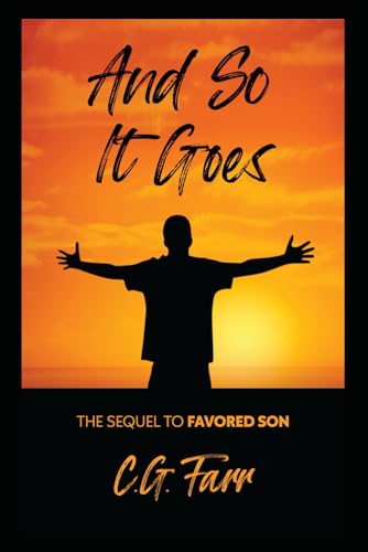 Farr - And So It Goes: The Sequel to Favored Son - New paperback or so