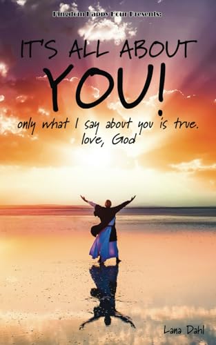 Dahl - It's All About You!: Only what I say about you is true.  Love,