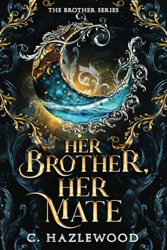 Hazlewood - Her Brother, Her Mate: Book One of The Brother Series - Ne