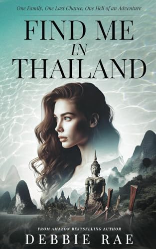 Ra - Find Me In Thailand : One Family, One Last Chance, One Hell Of An