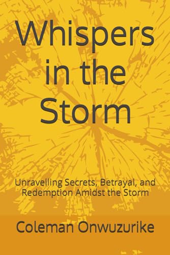 Onwuzurik - Whispers in the Storm: Unravelling Secrets, Betrayal, and
