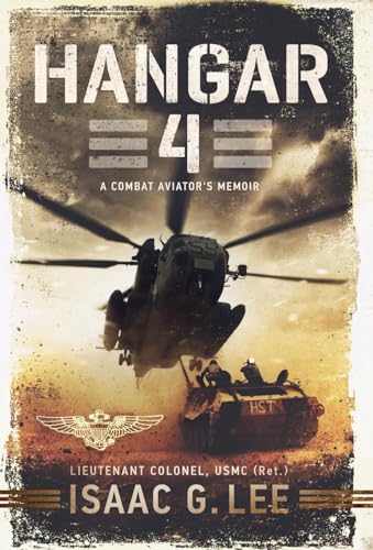 L - Hangar 4: A Combat Aviator's Memoir - New hardback or cased book