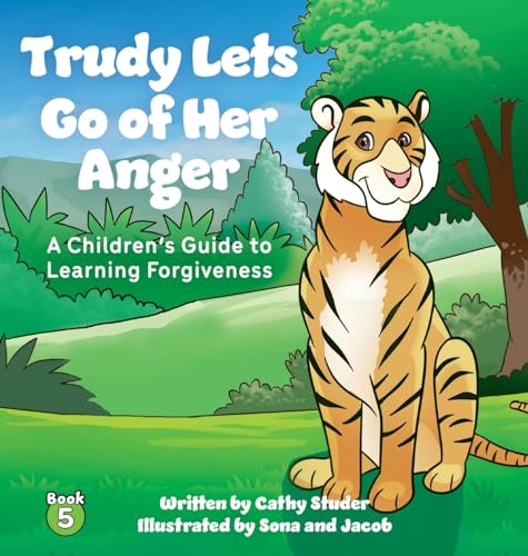 Studer - Trudy Lets Go of Her Anger: A Children's Guide to Learning Fo