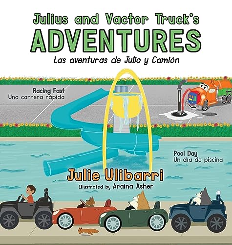Ulibarri - Julius and Vactor Truck's Adventures: Las Aventuras de Juli