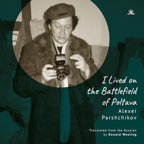 Parshchikov - I Lived on the Battlefield of Poltava - New hardback or