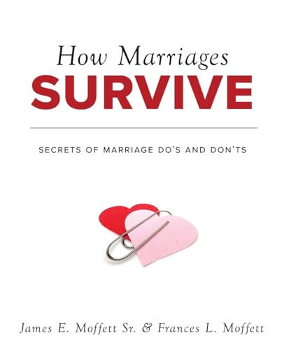Moffett - How Marriages Survive: Secrets of Marriage Do's and Don'ts -