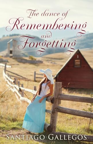 Gallegos - Dance of  Remembering and Forgetting - New paperback or sof