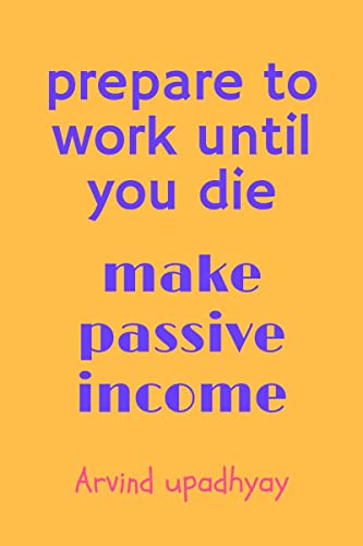 Upadhyay - prepare to work until you die - New paperback or softback