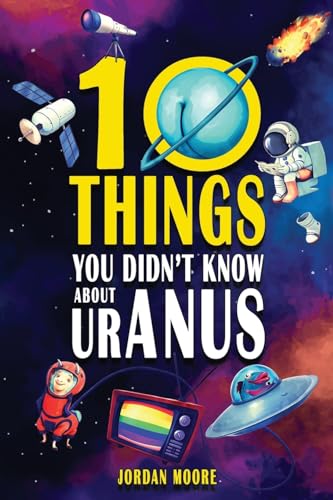 Moor - 10 Things You Didn't Know About Uranus  A Collection of Interes