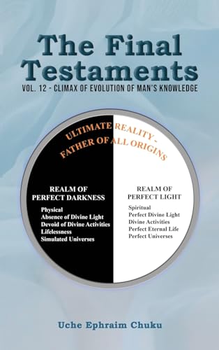 Uche Ephraim Chuku - Final Testaments  Vol. 12 - Climax of Evolution o