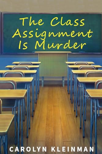 Kleinman - Class Assignment Is Murder - New paperback or softback